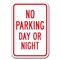 Signmission No Parking Day Or Night 12inx18in Heavy Gauge Aluminums, A-1218 No Parkings - Day Or Night A-1218 No Parking Signs - Day Or Night - alternate 1